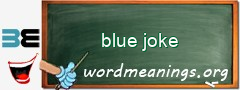 WordMeaning blackboard for blue joke